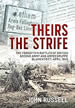 Theirs the Strife – The Forgotten Battles of British Second Army and Armeegruppe Blumentritt, April 1945, John Russell
